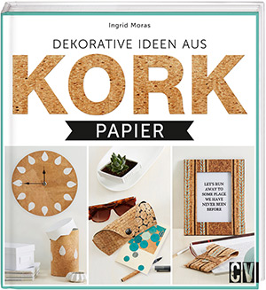 Buch: Dekorative Ideen aus Korkpapier - zum Schließen ins Bild klicken