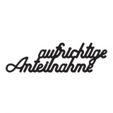 aufrichtige Anteilnahme - Stanzschablone aufrichtige Anteilnahme - Stanzschablone